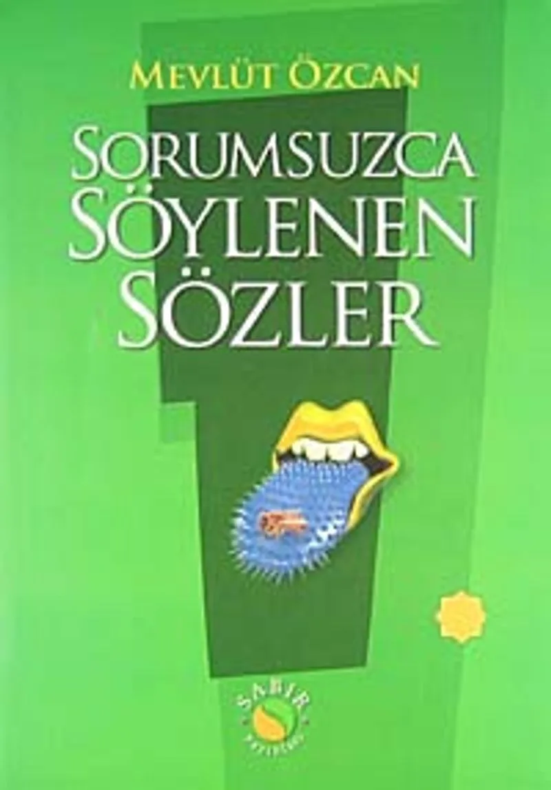 Sorumsuzca Söylenen Sözler 1