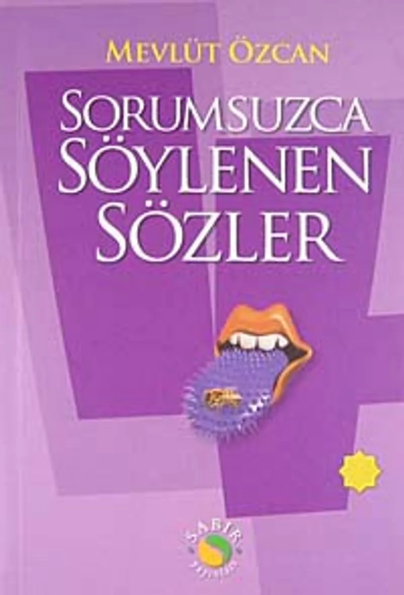 Sorumsuzca Söylenen Sözler 4