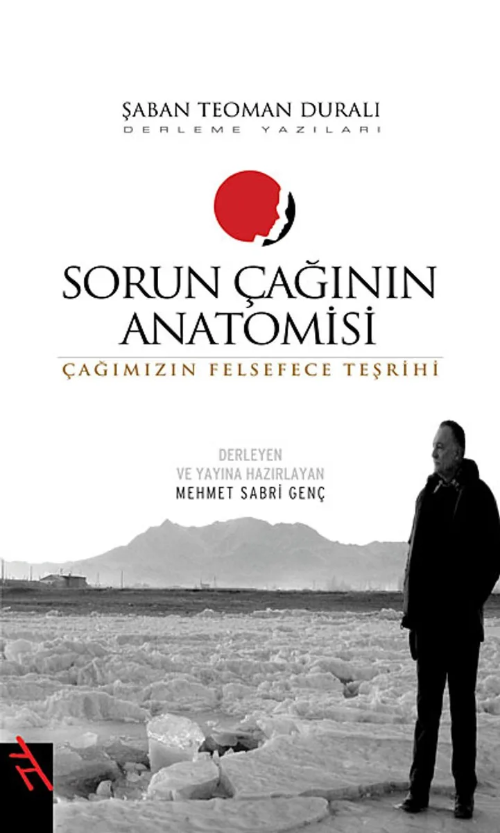 Sorun Çağının Anatomisi Çağımızın Felsefece Teşrihi
