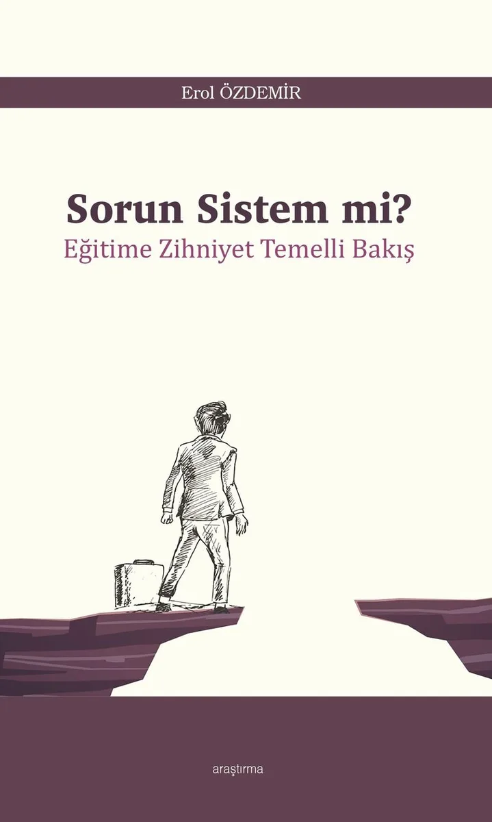 Sorun Sistem mi? Eğitime Zihniyet Temelli Bakış