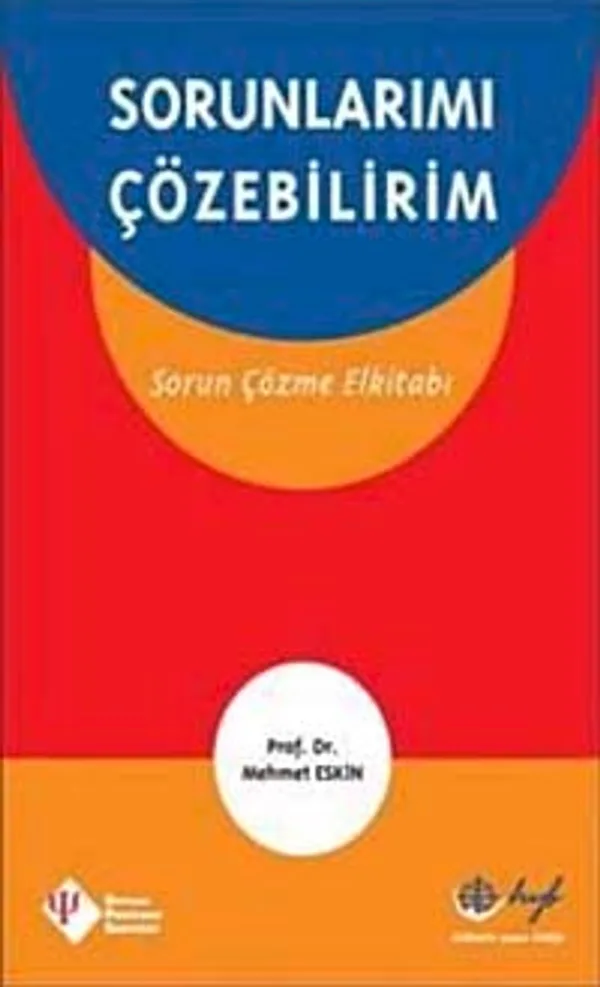 Sorunlarımı Çözebilirim Sorun Çözme Elkitabı