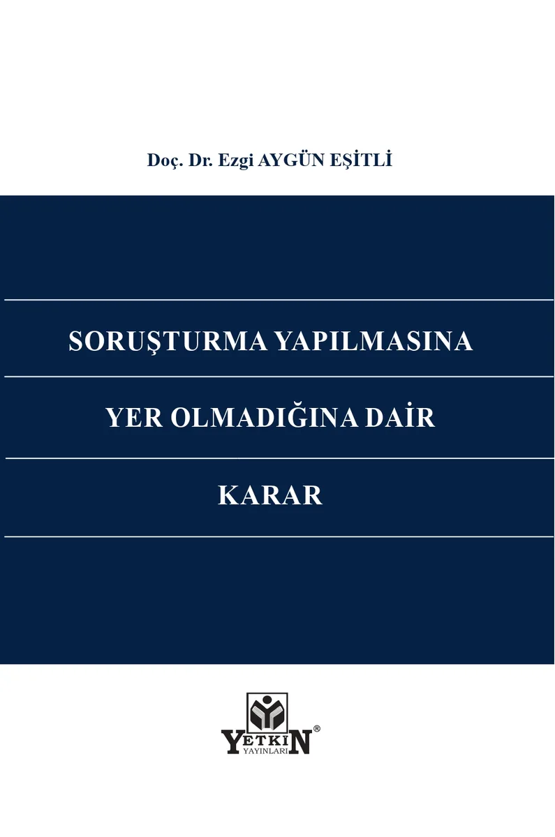 Soruşturma Yapılmasına Yer Olmadığına Dair Karar