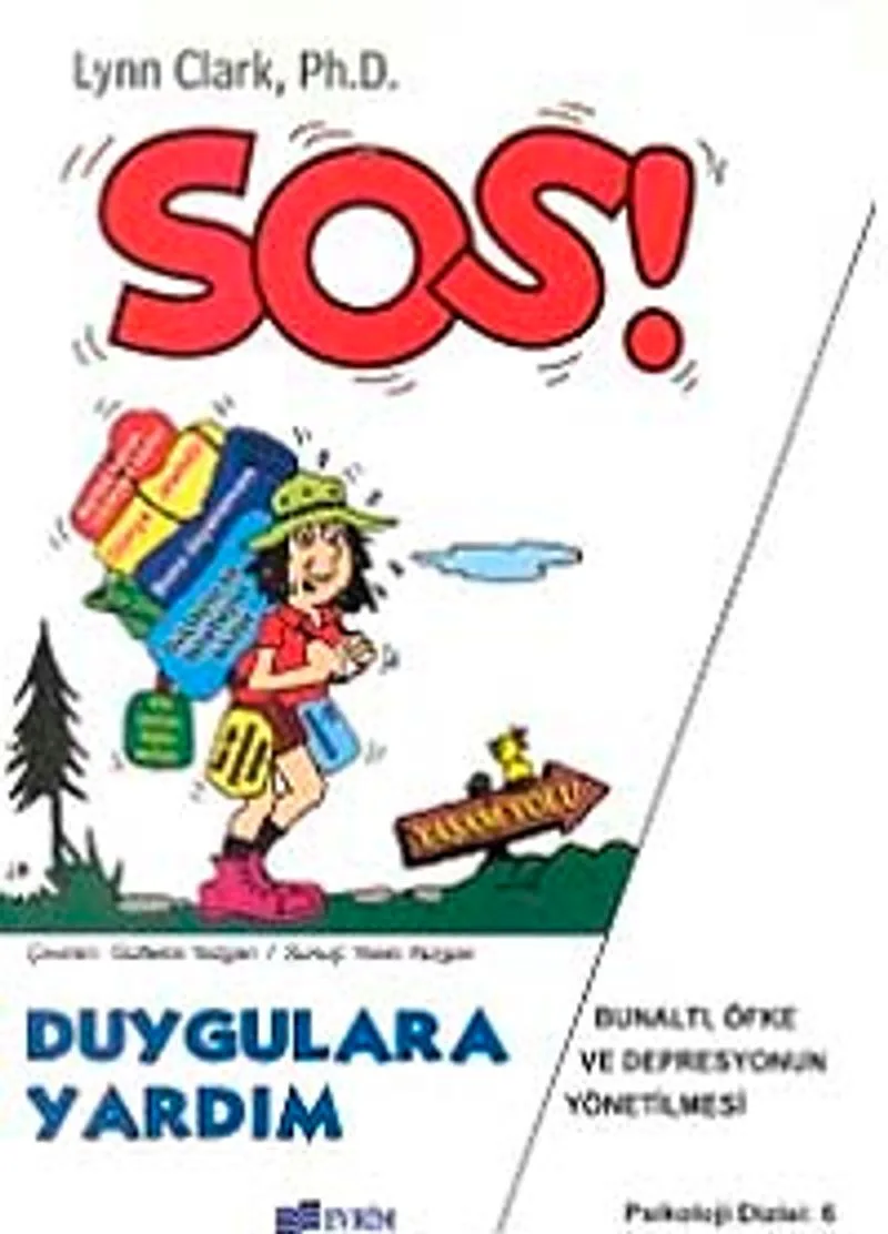 Sos! Duygulara Yardım Bunaltı, Öfke ve Depresyonun Yönetilmesi