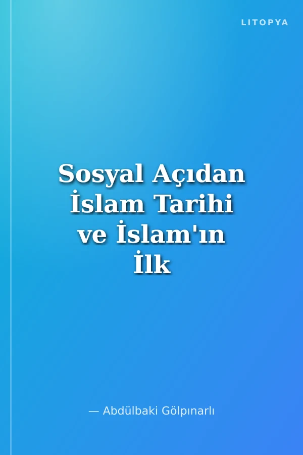 Sosyal Açıdan İslam Tarihi ve İslam'ın İlk Devri