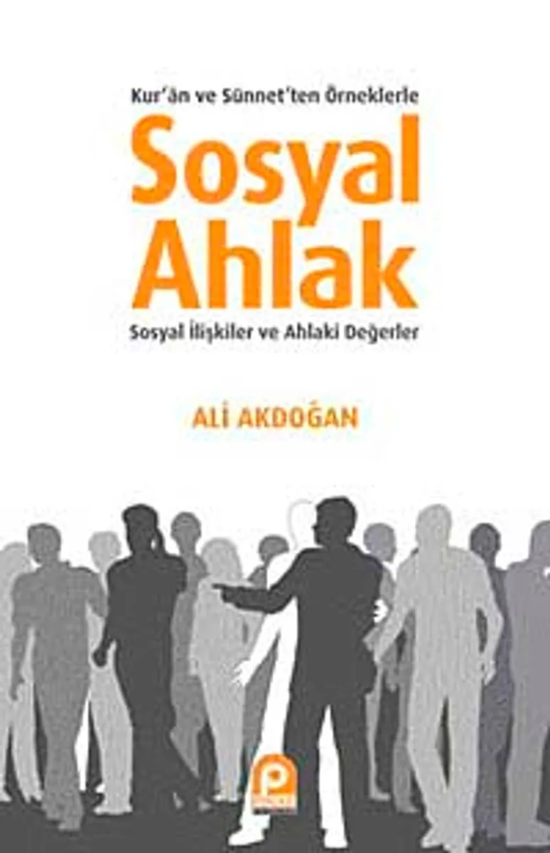 Sosyal Ahlak Kur'an ve Sünnet'ten Örneklerle