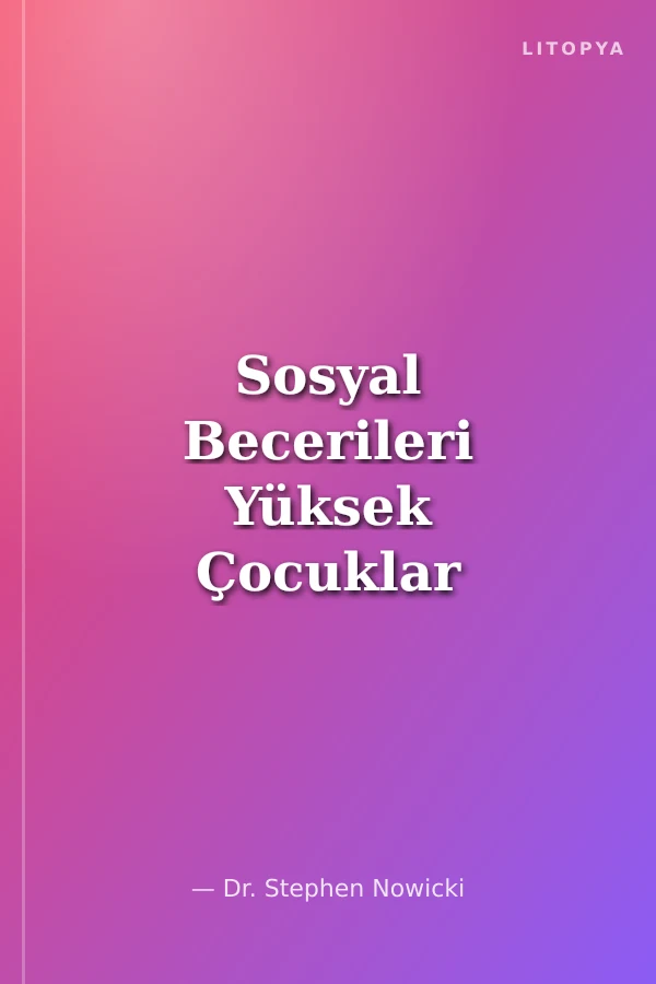 Sosyal Becerileri Yüksek Çocuklar