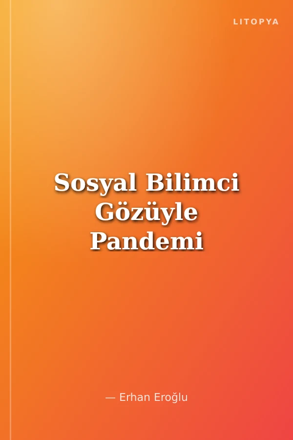 Sosyal Bilimci Gözüyle Pandemi