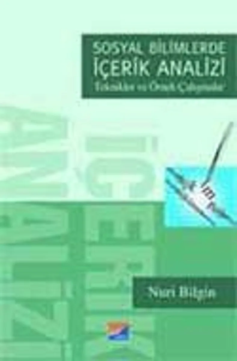 Sosyal Bilimlerde İçerik Analizi / Teknikler ve Örnek Çalışmalar