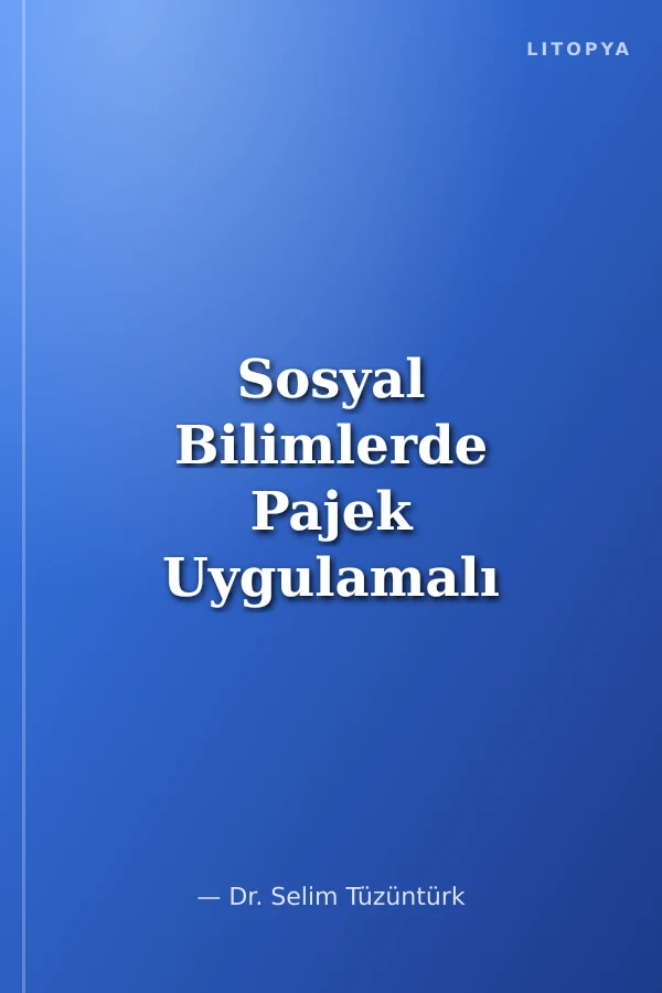 Sosyal Bilimlerde Pajek Uygulamalı Yapısal Analiz