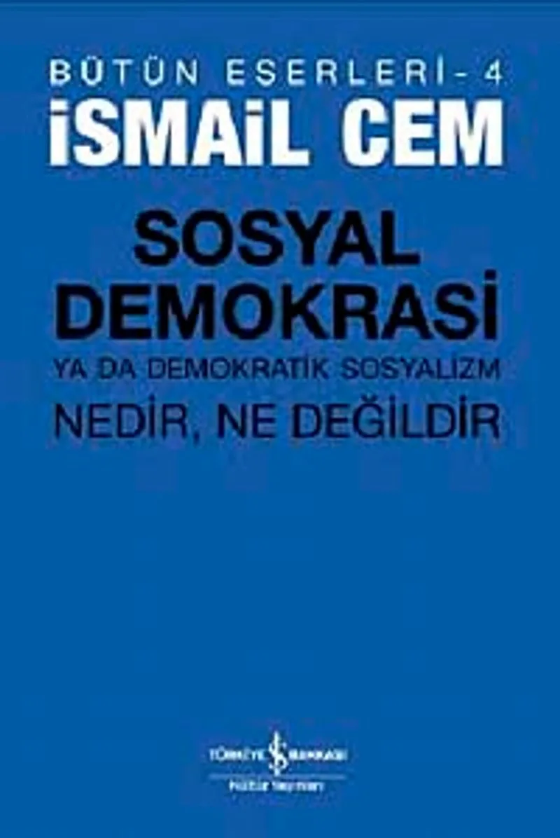 Sosyal Demokrasi ya da Demokratik Sosyalizm Nedir Ne Değildir