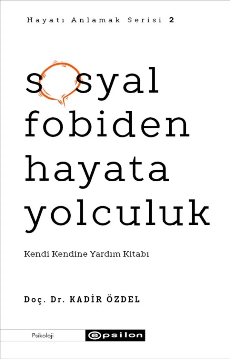Sosyal Fobiden Hayata Yolculuk Kendi Kendine Yardım Kitabı