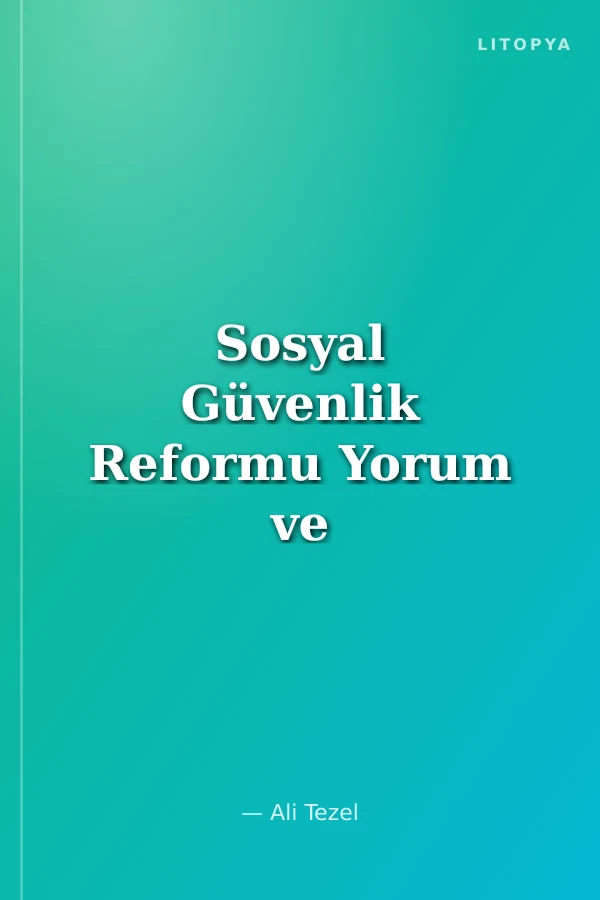 Sosyal Güvenlik Reformu Yorum ve Açıklaması (ciltli)