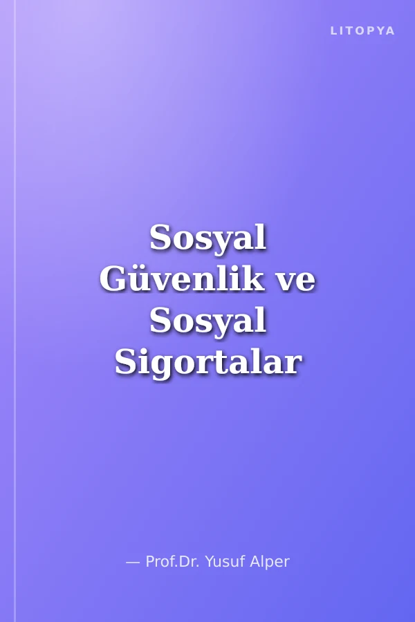 Sosyal Güvenlik ve Sosyal Sigortalar (SSK/Bağ-Kur)