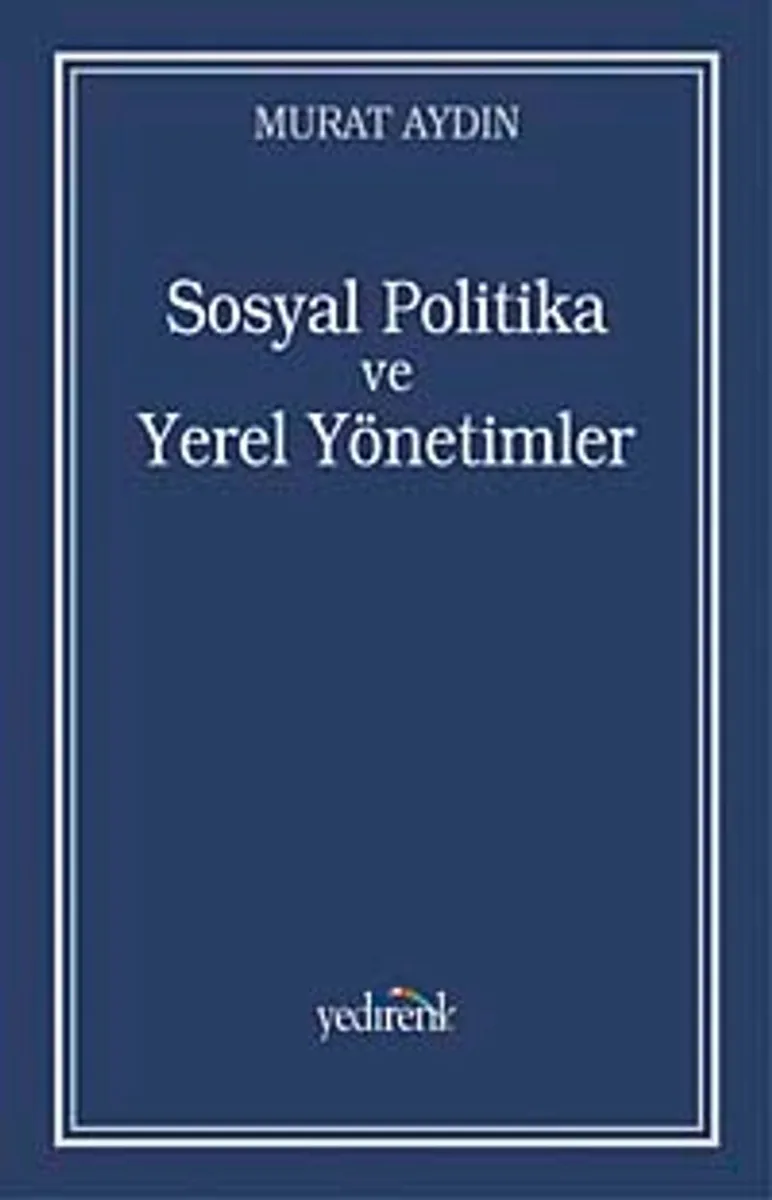 Sosyal Politika ve Yerel Yönetimler Zeytinburnu Belediyesi Örneği