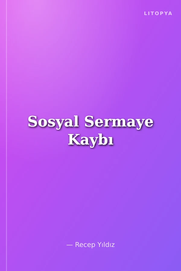 Sosyal Sermaye Kaybı