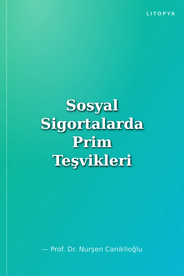 Sosyal Sigortalarda Prim Teşvikleri