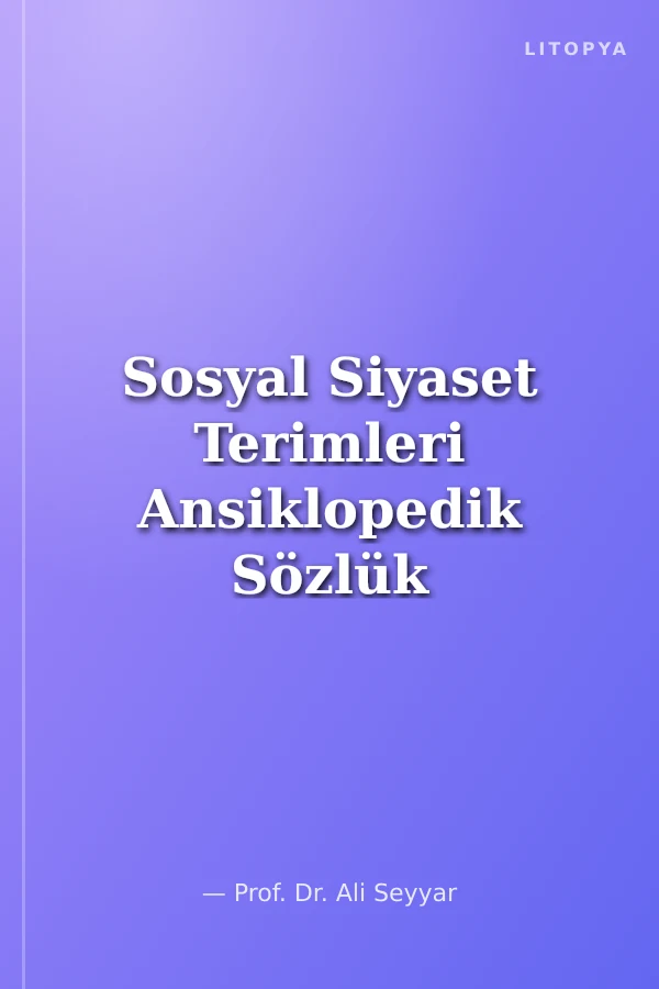 Sosyal Siyaset Terimleri Ansiklopedik Sözlük İngilizce Almanca Karşılıklı ve Türkçe Açıklamalı