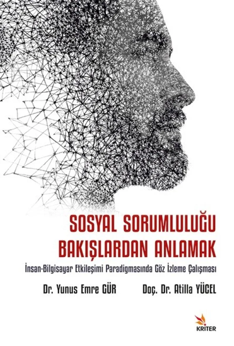 Sosyal Sorumluluğu Bakışlardan Anlamak İnsan-Bilgisayar Etkileşimi Paradigmasında Göz İzleme Çalışması