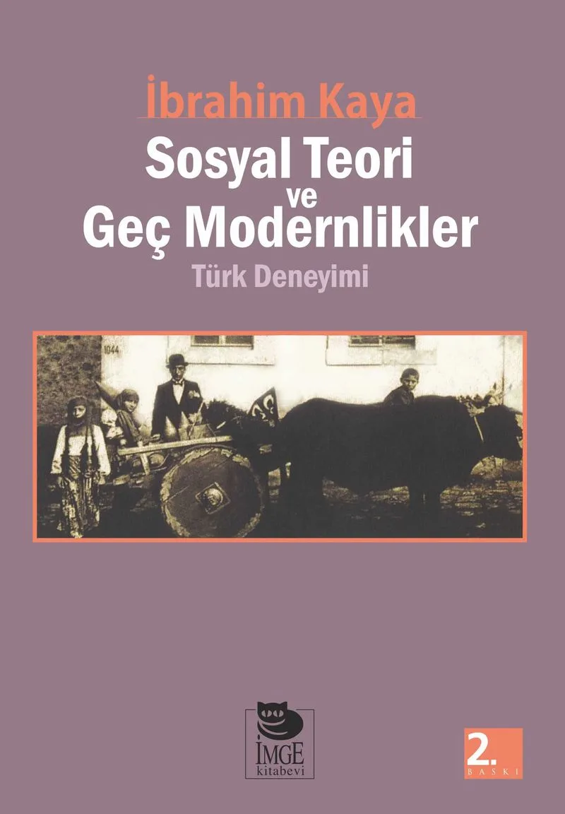 Sosyal Teori ve Geç Modernlikler/Türk Deneyimi