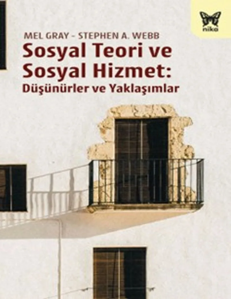 Sosyal Teori ve Sosyal Hizmet: Düşünürler ve Yaklaşımlar