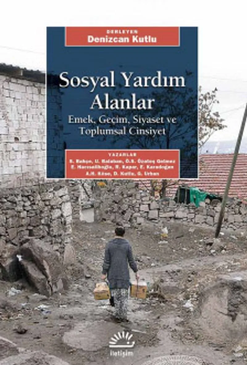 Sosyal Yardım Alanlar Emek, Geçim, Siyaset ve Toplumsal Cinsiyet