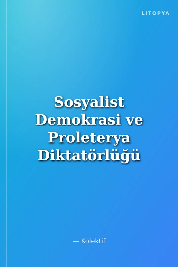 Sosyalist Demokrasi ve Proleterya Diktatörlüğü 4. Enternasyonal Belgeleri