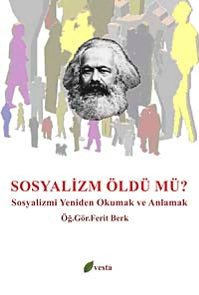 Sosyalizm Öldü Mü? Sosyalizmi Yeniden Okumak ve Anlamak