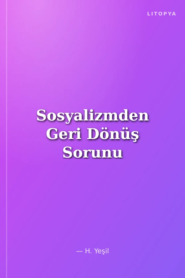 Sosyalizmden Geri Dönüş Sorunu