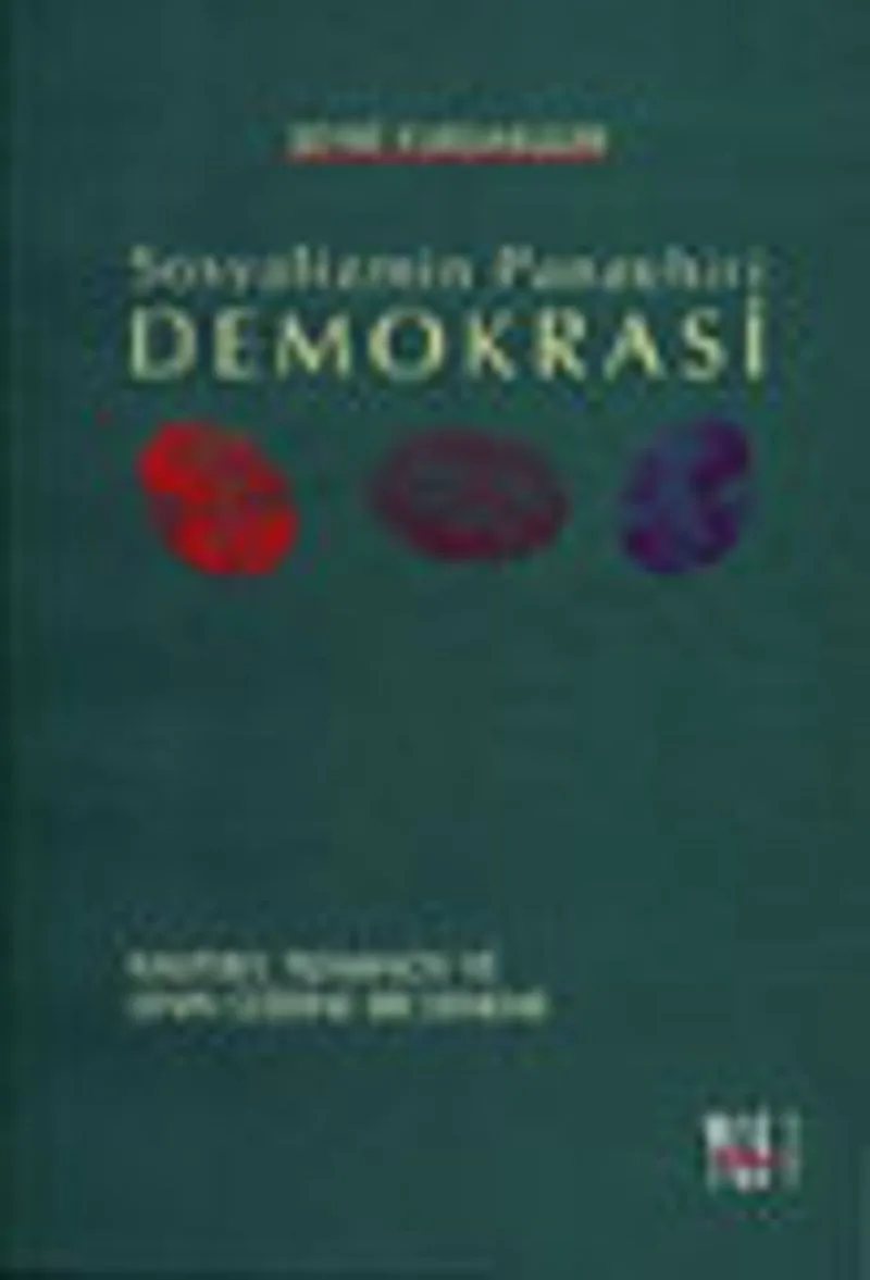 Sosyalizmin Panzehiri DemokrasiKautsky, Plehanov ve Lenin Üzerine Bir Deneme