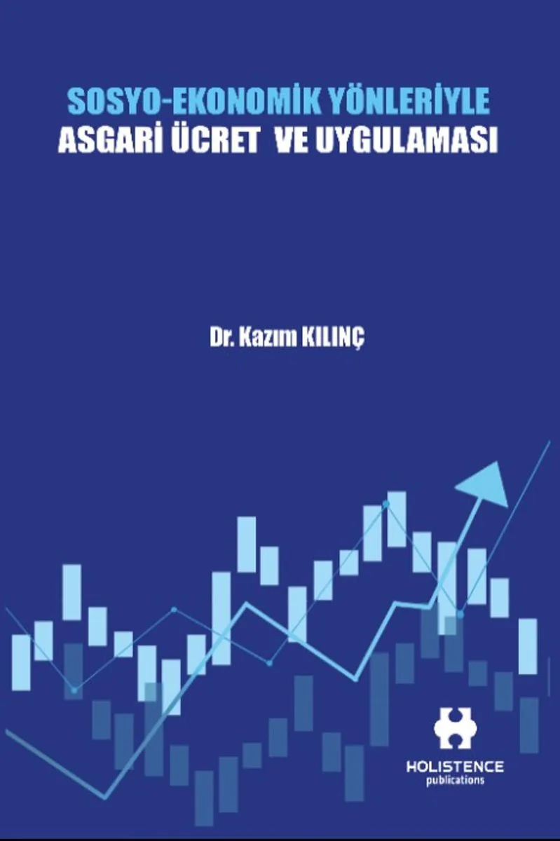Sosyo-Ekonomik Yönleriyle Asgari Ücret ve Uygulaması