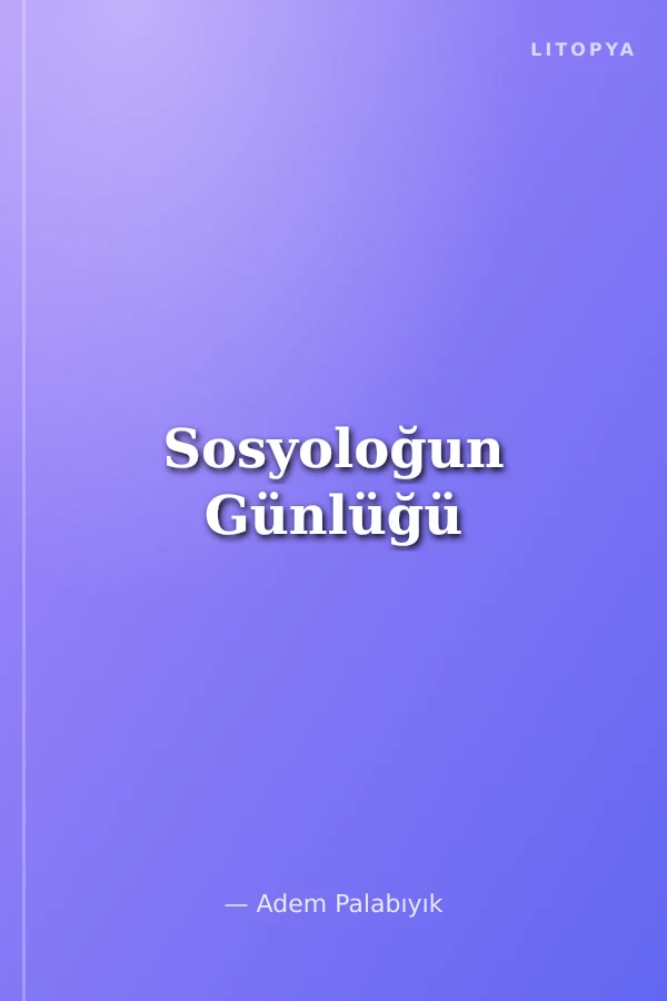 Sosyoloğun Günlüğü