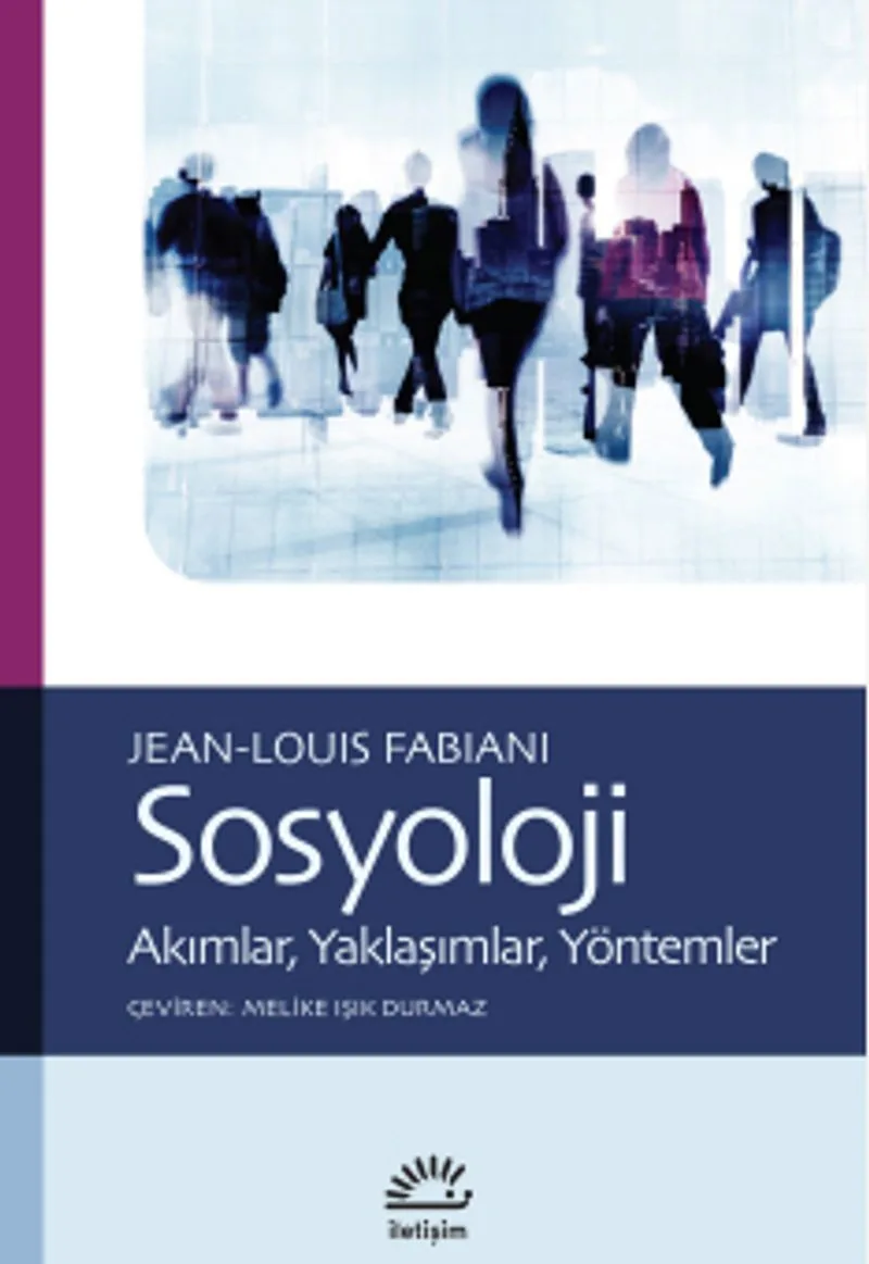 Sosyoloji Akımlar, Yaklaşımlar, Yöntemler