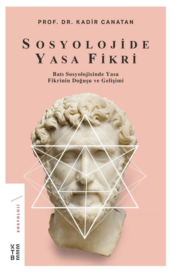 Sosyolojide Yasa Fikri Batı Sosyolojisinde Yasa Fikrinin Doğuşu ve Gelişimi