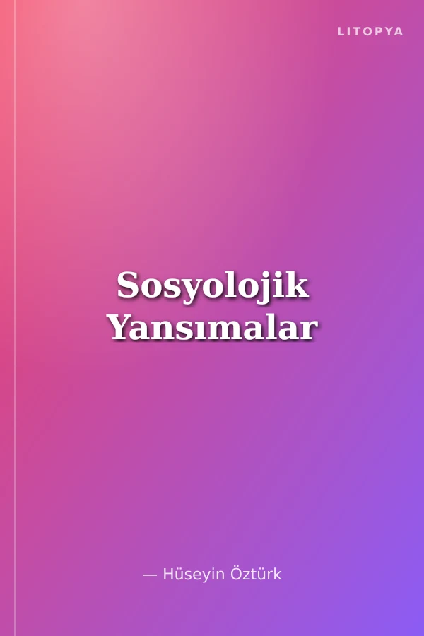 Sosyolojik Yansımalar