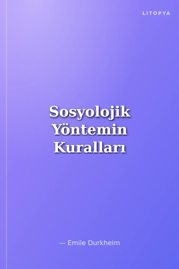 Sosyolojik Yöntemin Kuralları