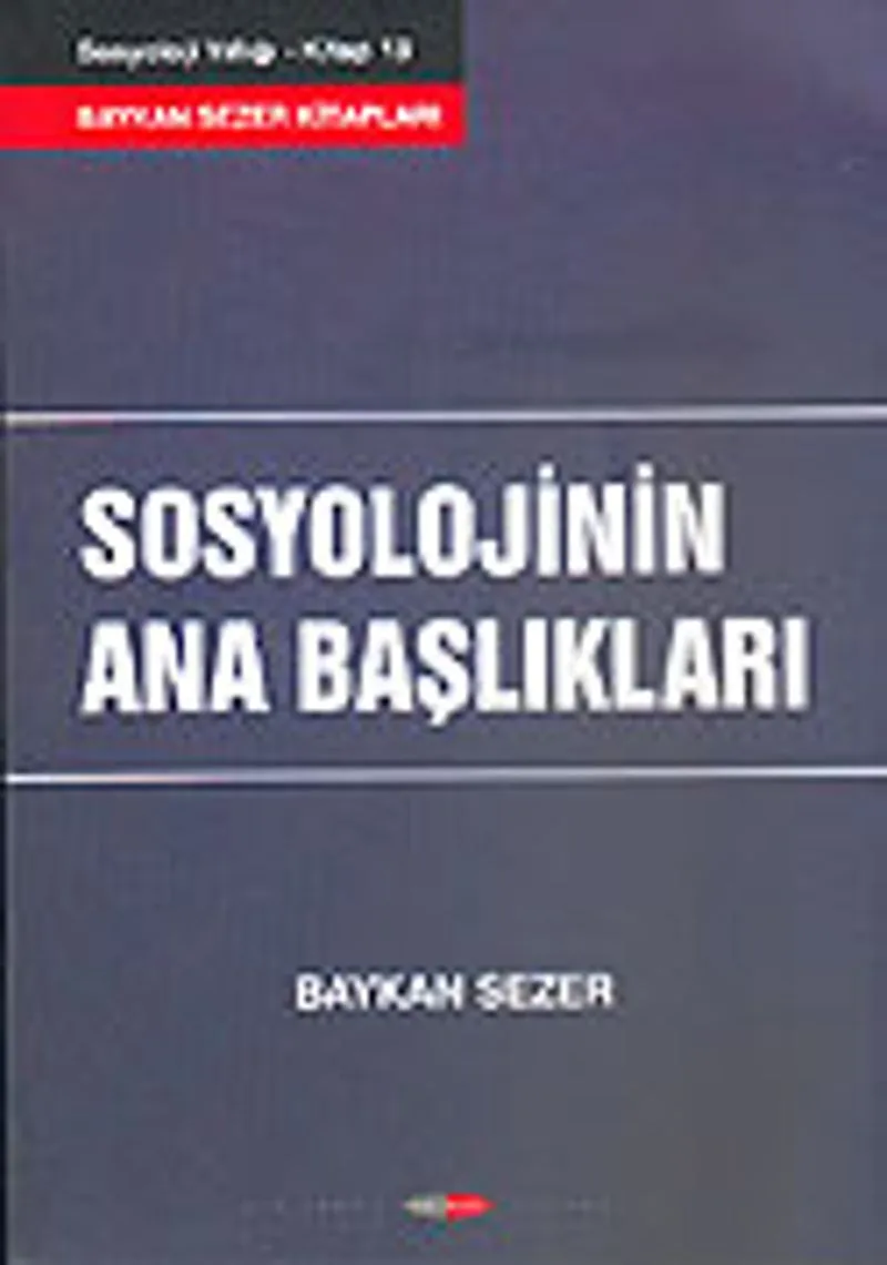 Sosyolojinin Ana Başlıkları İ.Ü. Sosyoloji Yıllığı 13