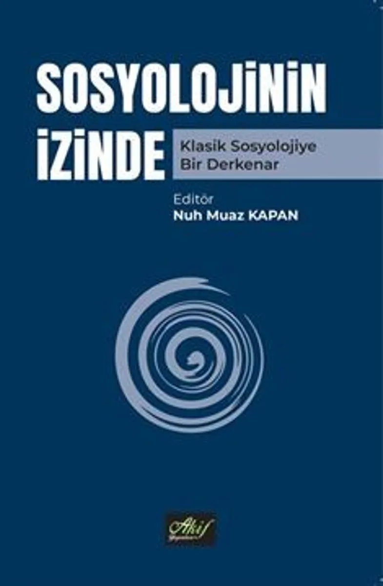 Sosyolojinin İzinde Klasik Sosyolojiye Bir Derkenar