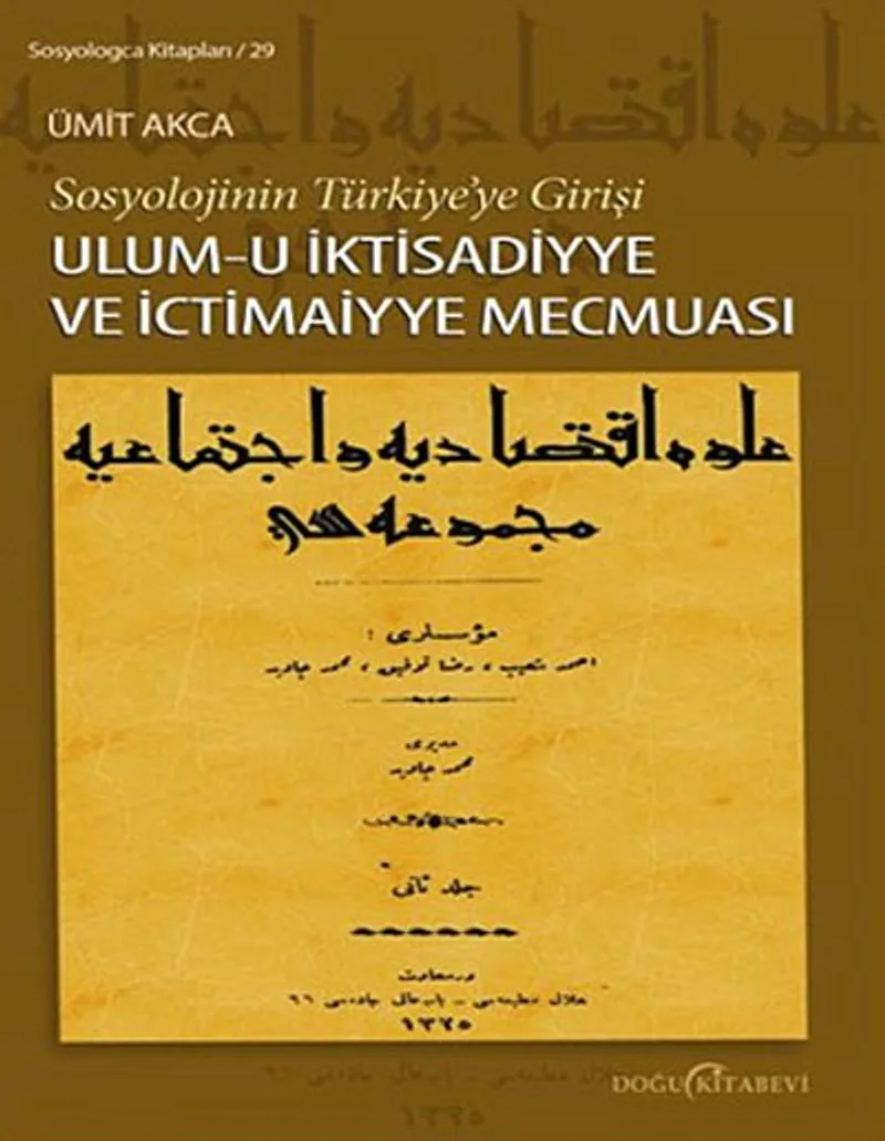 Sosyolojinin Türkiye'ye Girişi Ulum-u İktisadiyye ve İctimaiyye Mecmuası