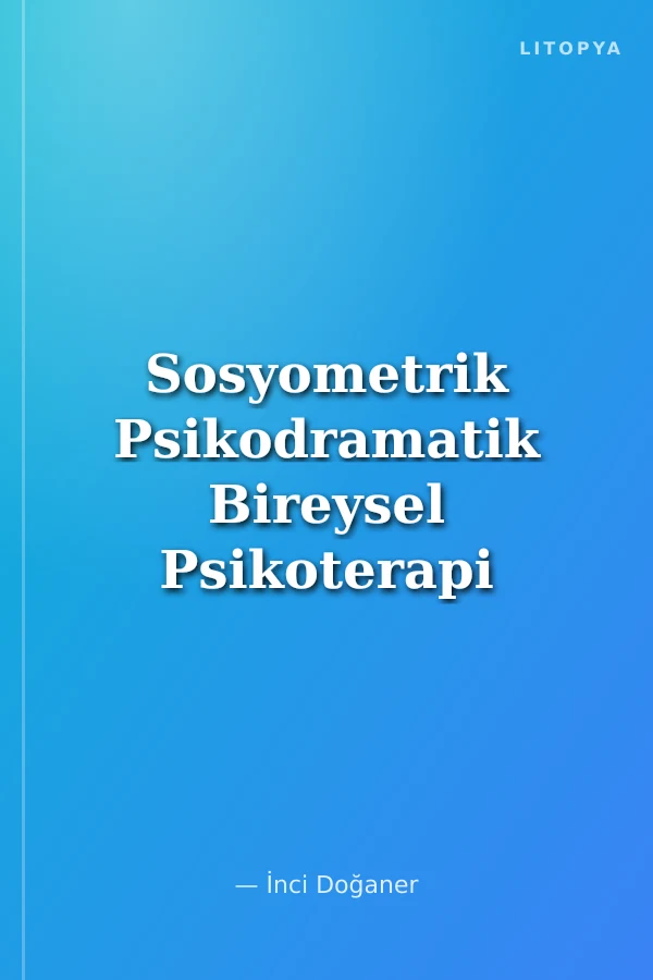 Sosyometrik Psikodramatik Bireysel Psikoterapi