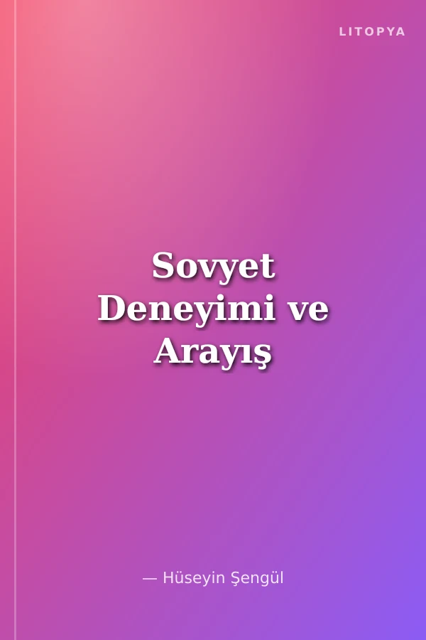 Sovyet Deneyimi ve Arayış