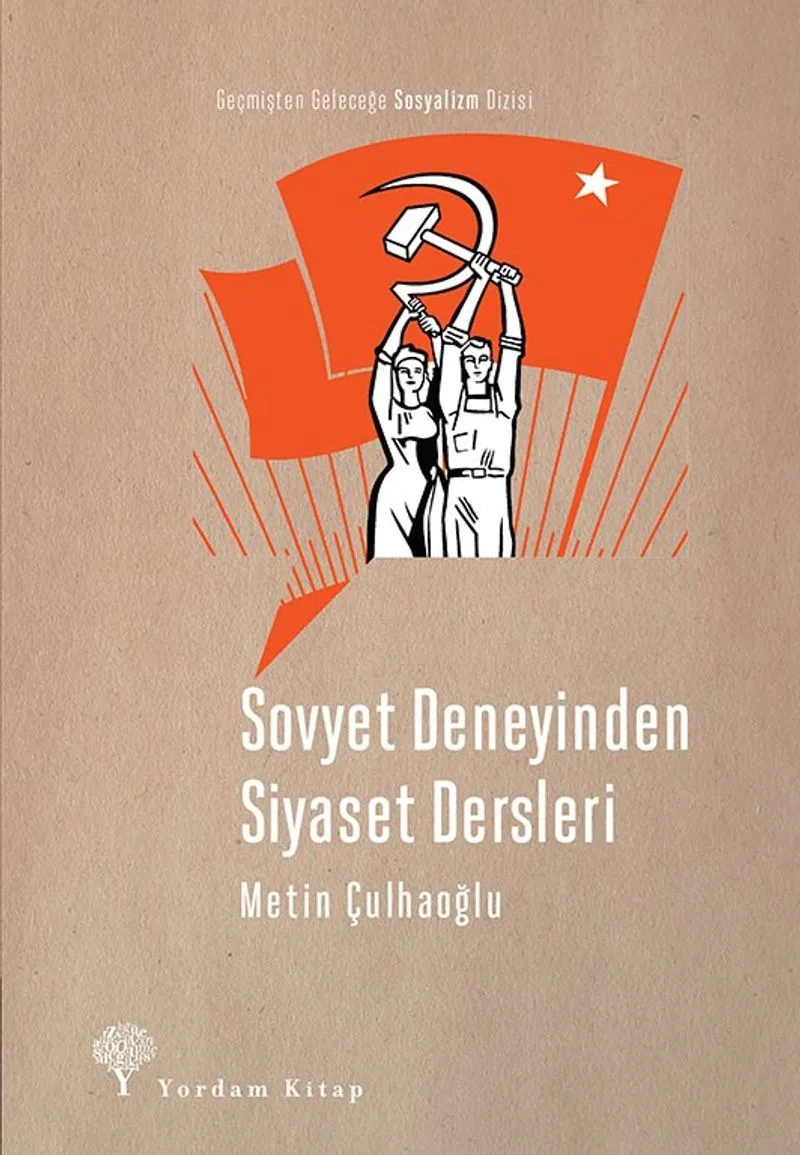 Sovyet Deneyinden Siyaset Dersleri