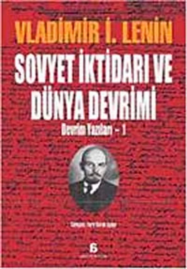 Sovyet İktidarı ve Dünya Devrimi Devrim Yazıları-1