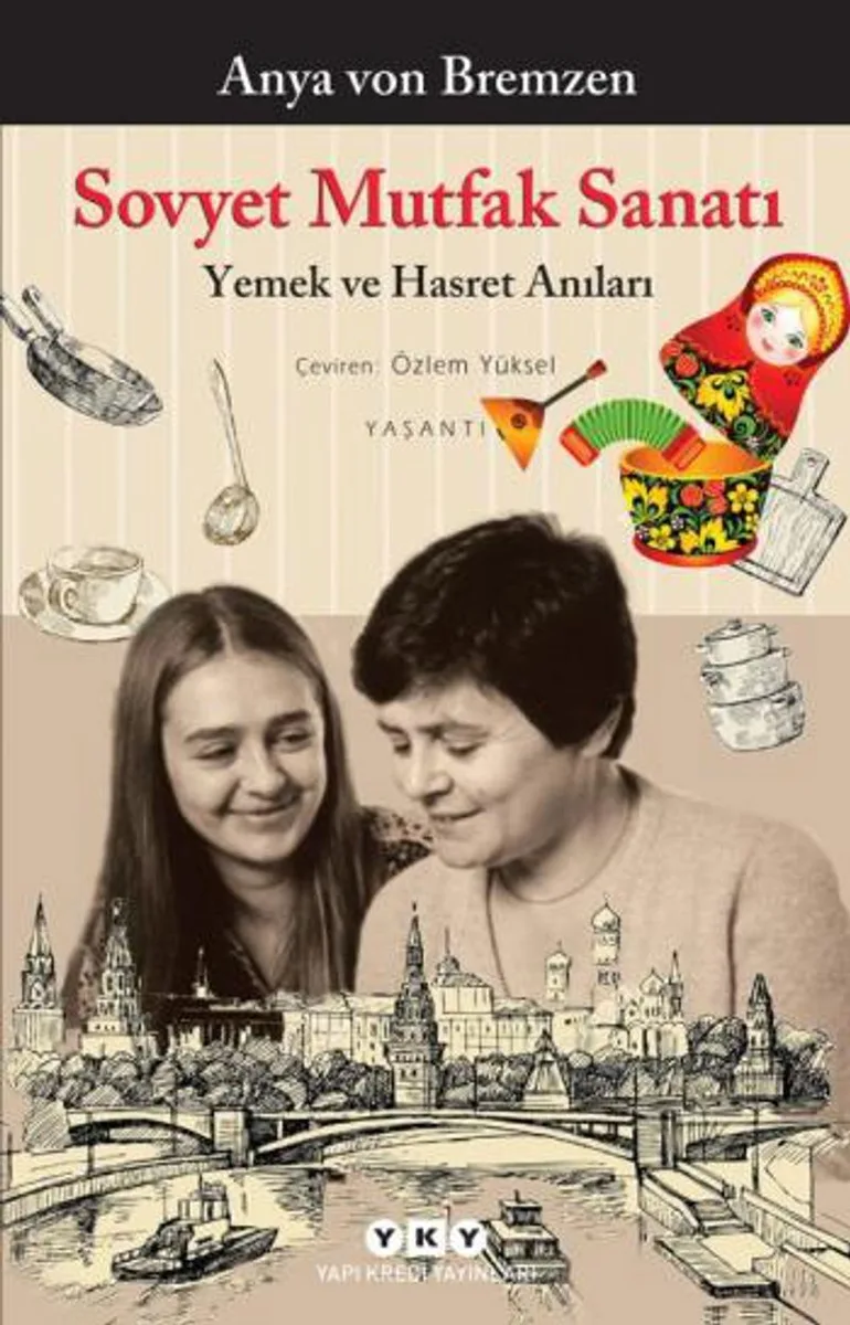 Sovyet Mutfak Sanatı Yemek ve Hasret Anıları
