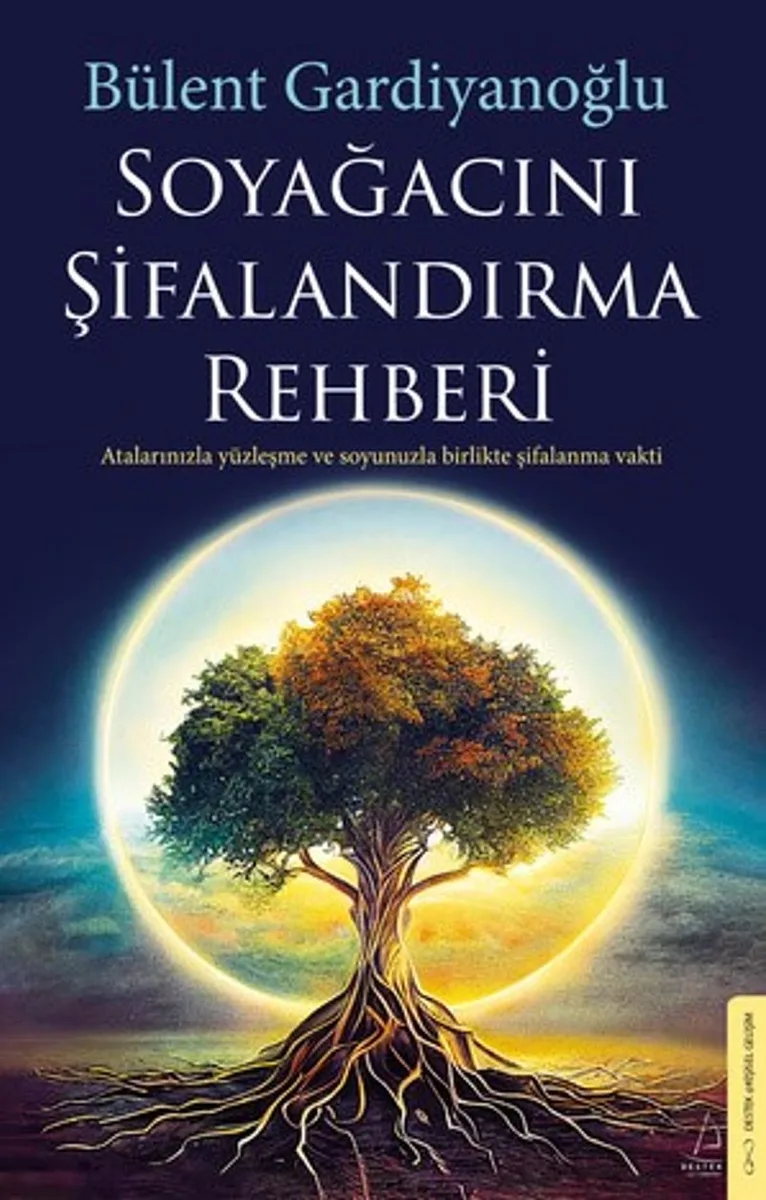 Soyağacını Şifalandırma Rehberi Atalarınızla Yüzleşme ve Soyunuzla Birlikte Şifalanma Vakti