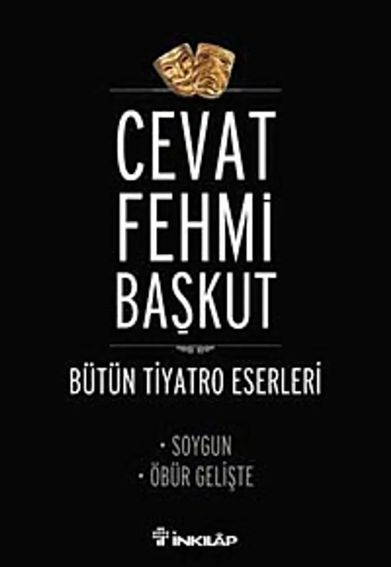 Soygun - Öbür Gelişte / Bütün Tiyatro Eserleri