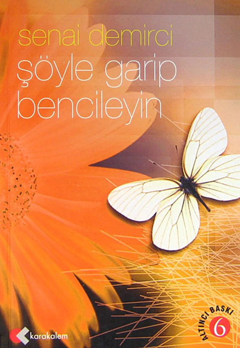 Şöyle Garip Bencileyin
