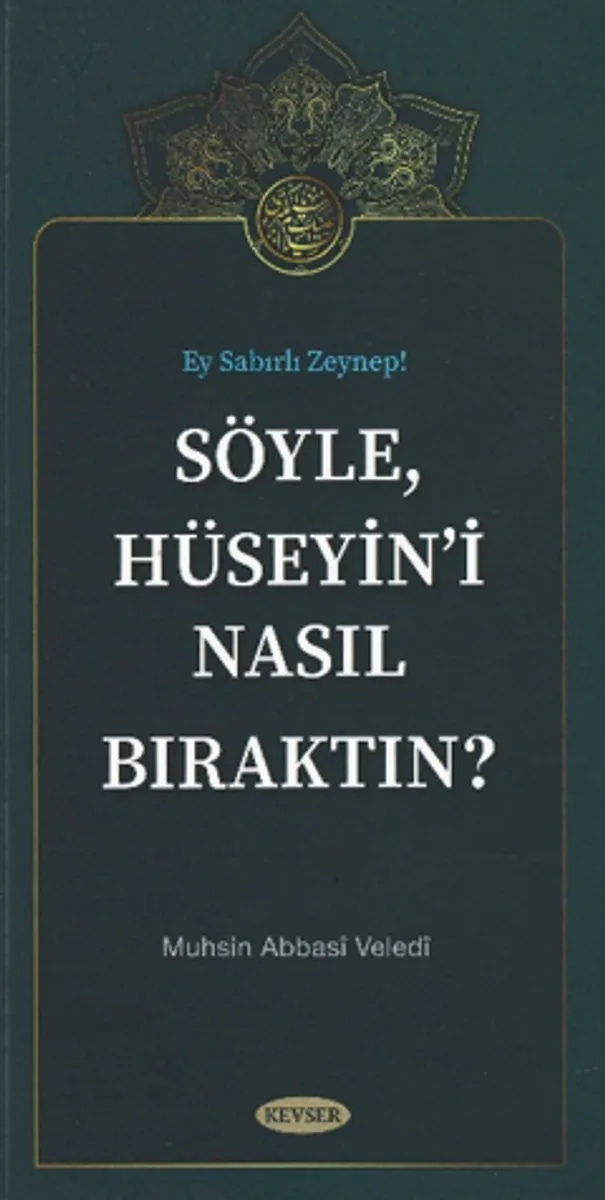 Söyle Hüseyini Nasıl Bıraktın?