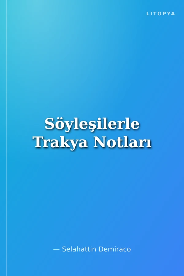 Söyleşilerle Trakya Notları