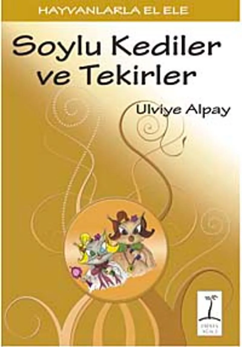 Soylu Kediler ve Tekirler / Hayvanlarla El Ele