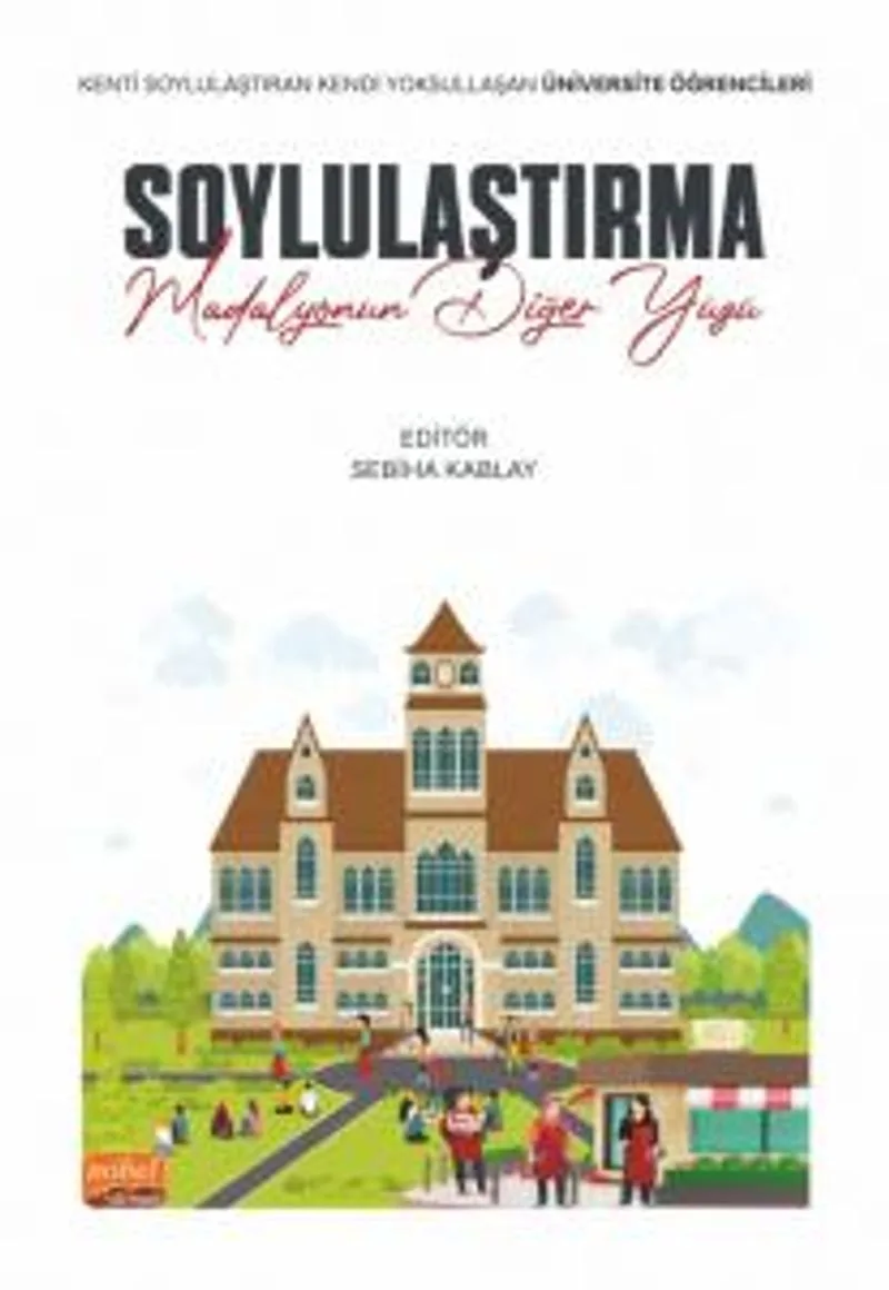 Soylulaştırma: Madalyonun Diğer Yüzü Kenti Soylulaştıran Kendi Yoksullaşan Üniversite Öğrencileri